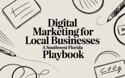 Digital Marketing for Local Businesses A Southwest Florida Playbook