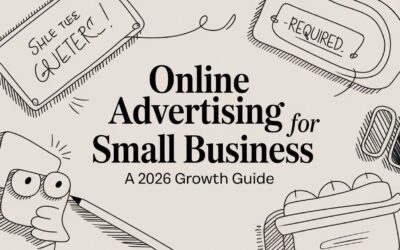 Online Advertising for Small Business A 2026 Growth Guide
