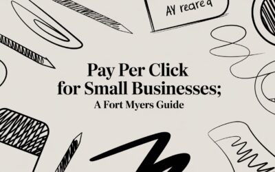 Pay Per Click for Small Businesses: A Fort Myers Guide