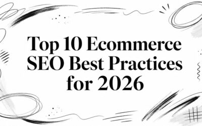 Top 10 Ecommerce SEO Best Practices for 2026