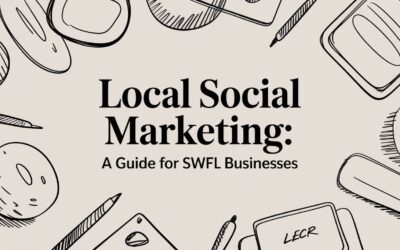 Local Social Marketing: A Guide for SWFL Businesses