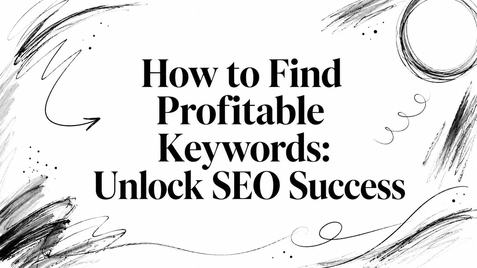 how-to-find-profitable-keywords-seo-graphic how-to-find-profitable-keywords-seo-graphic