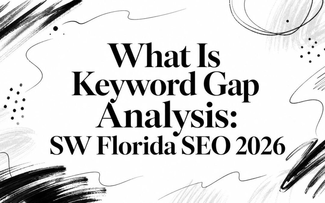 What Is Keyword Gap Analysis: SW Florida SEO 2026