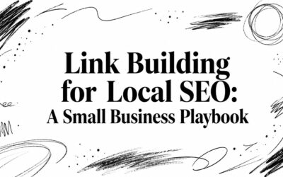 Link Building for Local SEO: A Small Business Playbook