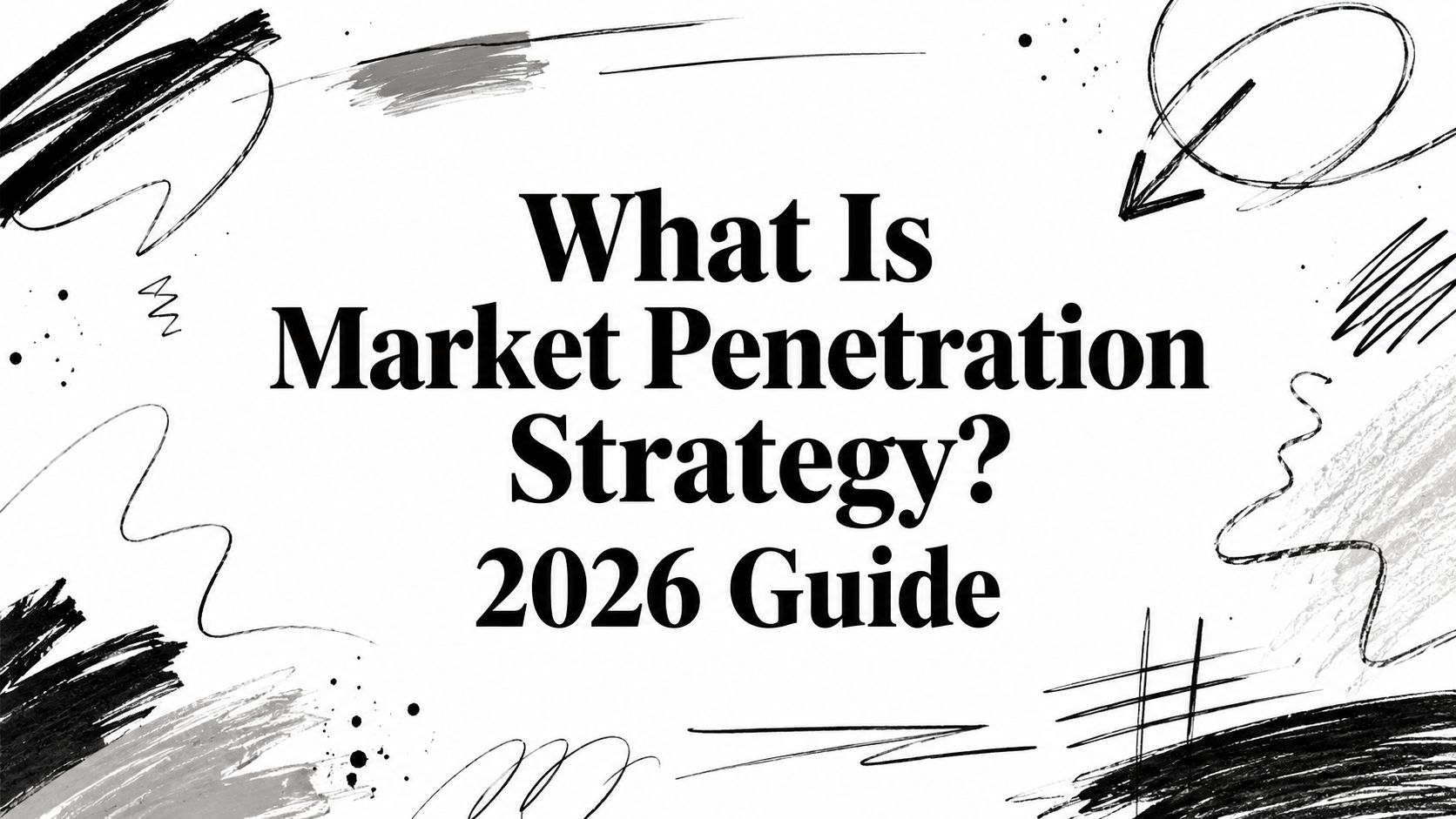 what-is-market-penetration-strategy-business-guide what-is-market-penetration-strategy-business-guide