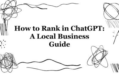 How to Rank in ChatGPT: What Actually Gets a Local Business Recommended
