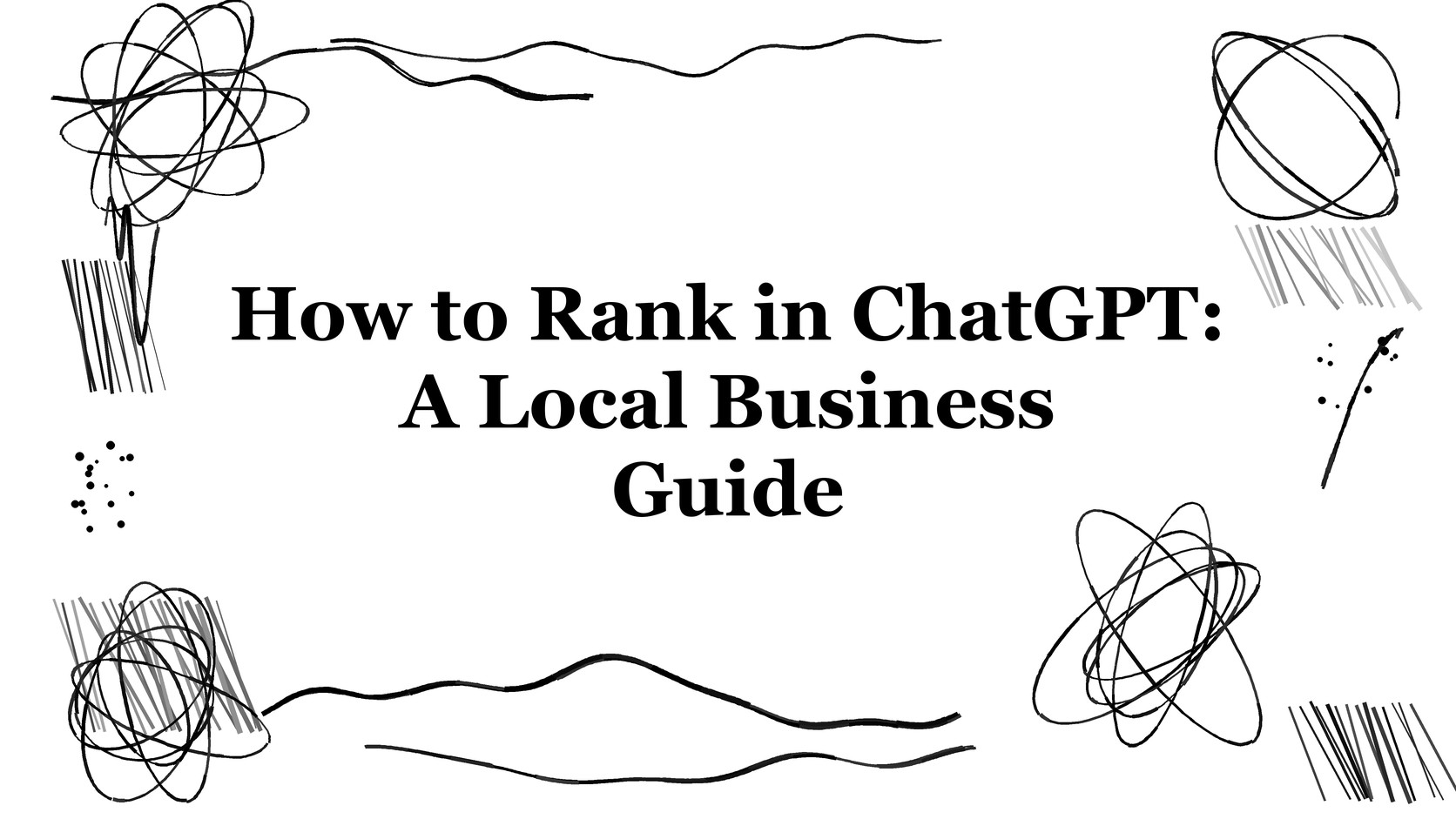 How to Rank in ChatGPT How to rank in ChatGPT title card for local business owners