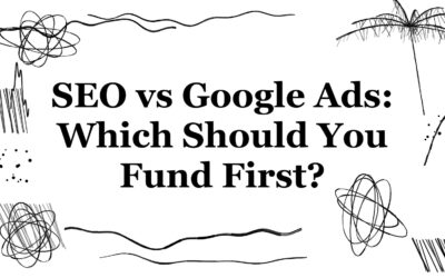 SEO vs Google Ads: How to Pick One When You Cannot Afford Both