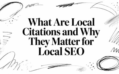 What Are Local Citations and Why They Matter for Local SEO