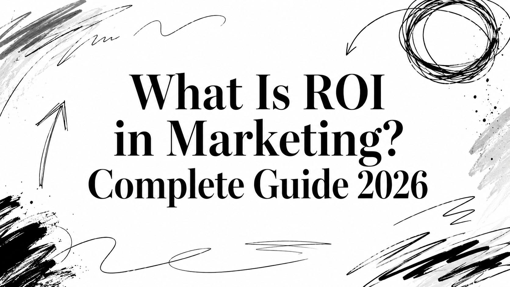 what-is-roi-in-marketing-marketing-guide what-is-roi-in-marketing-marketing-guide