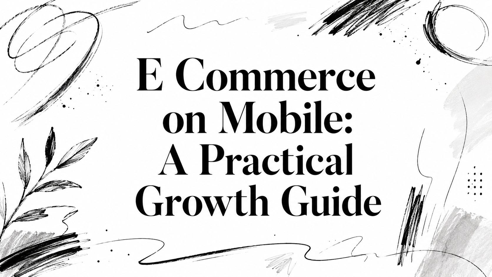 e-commerce-on-mobile-growth-guide