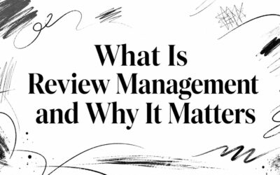 What Is Review Management and Why It Matters
